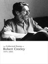 The Collected Poems of Robert Creeley (eBook): 1975–2005